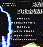Bad Dreams: BODEGA, MODEL/ACTRIZ, MARUJA, PANIC SHACK + more