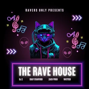 The Rave House