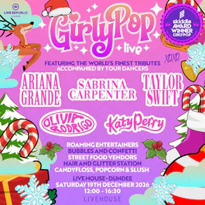 GirlyPop Live's Magical Xmas | Live House, Dundee