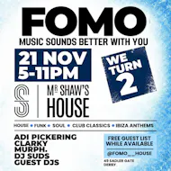 FOMO - The Big 2 - Birthday Bash Editon at Mr Shaws House