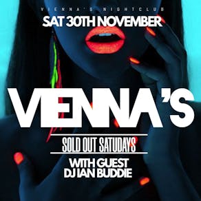 Vienna's Saturdays, with guest Dj Ian Buddie