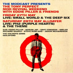 The Modcast Presents - The Tony Perfect Mod Revival Weekend Tickets | The Holroyd Arms Guildford  | Fri 27th May 2022 Lineup
