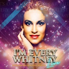 Im Every Whitney LIVE at The Tropicana Weston Super Mare Sea Front