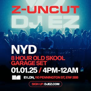 Z Uncut - DJ EZ (8 Hour Set)