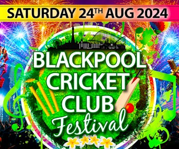Blackpool Cricket Club Festival 2024