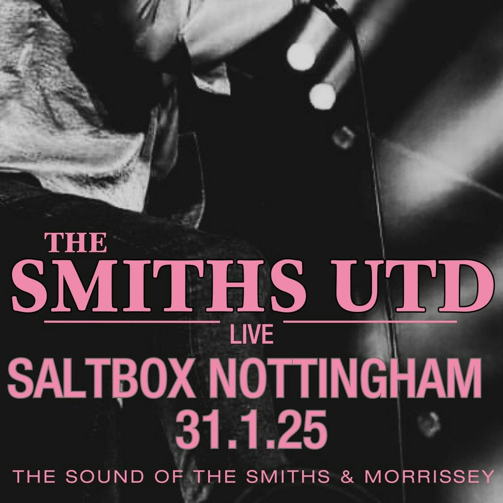 Tickets The Smiths Utd Live Saltbox Bar Nottingham Fri 31 January 2025