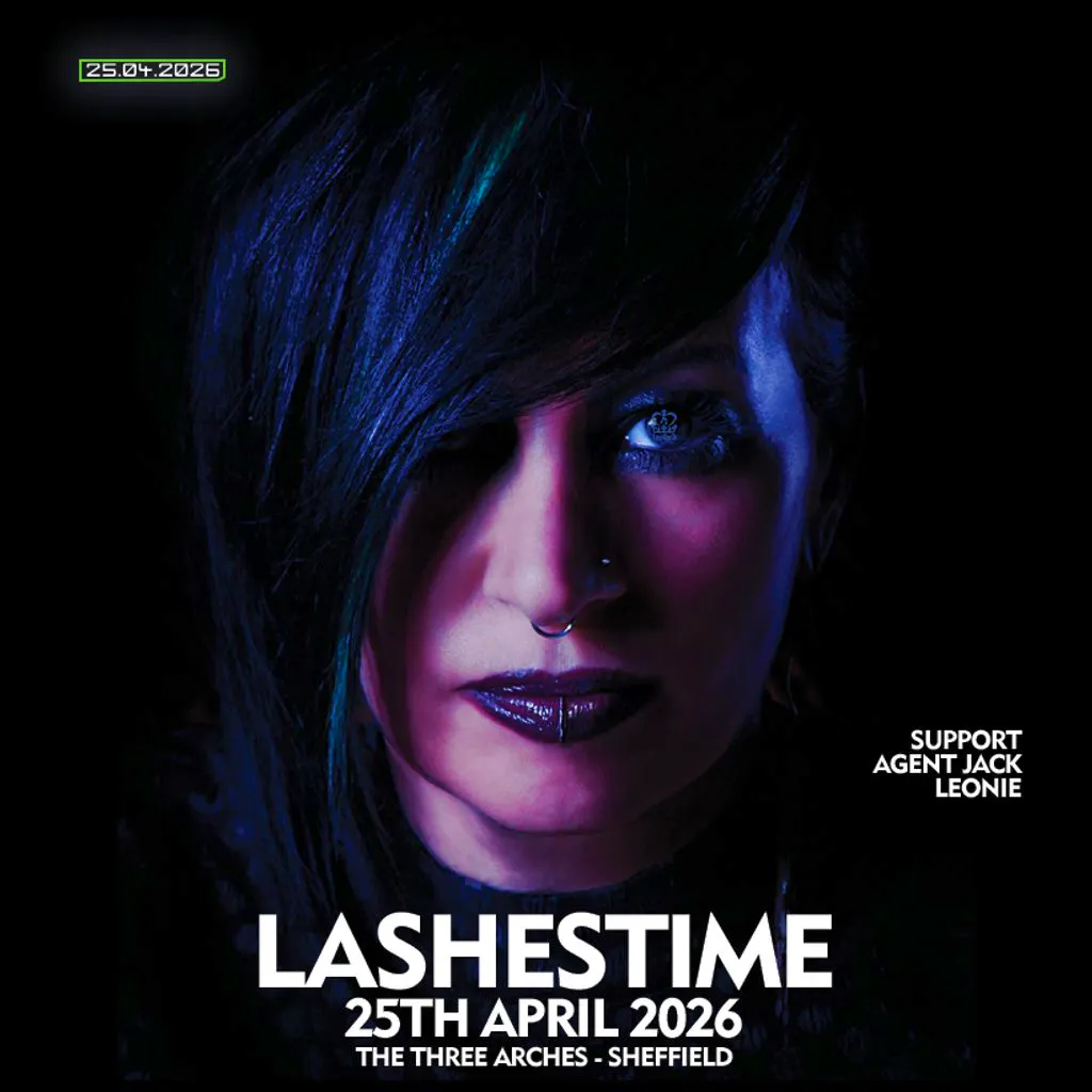 April 25th | Sheffield | Lashestime at The Three Arches