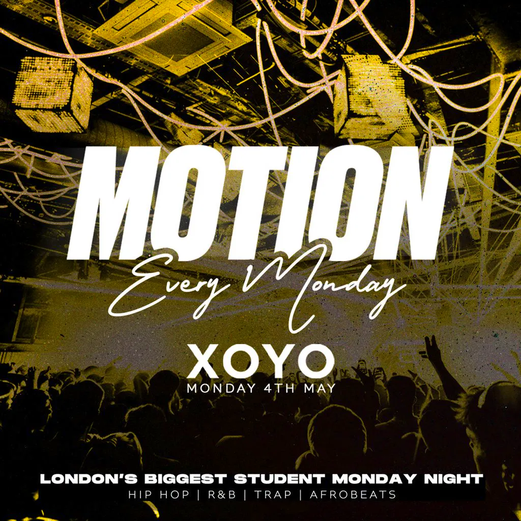 MOTION Every Monday @ XOYO at XOYO