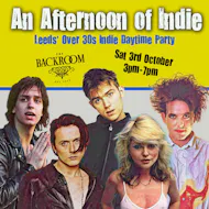 An Afternoon of Indie: LEEDS (over 30s only) at The Backroom