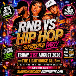 RNB VS HIP HOP - Shoreditch Party - Everyone Free Before 12AM