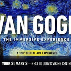 Van Gogh: The Immersive Experience (york) at York St Mary's