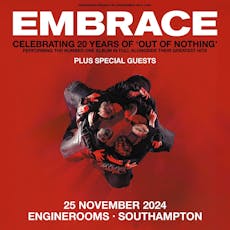 Embrace at Engine Rooms