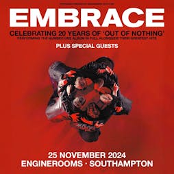 Embrace Tickets | Engine Rooms Southampton  | Mon 25th November 2024 Lineup