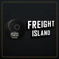 The Music Circle Presents: Live @ Freight Island at Freight Island