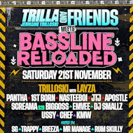 Trilla & Friends Meets Bassline Reloaded at Tunnel Club Birmingham