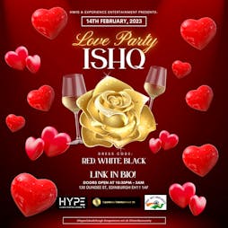 Ishq Tickets | Hype Club And Cocktail Lounge Edinburgh  | Tue 14th February 2023 Lineup