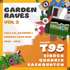 DrumsRUs Garden Rave Vol 2 at Lola Lo,reading