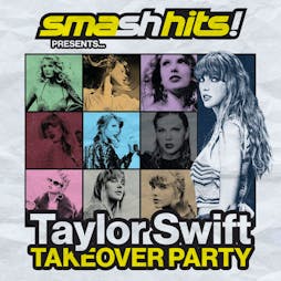 Venue: Smash Hits Presents Taylor Swift Takeover Party | The Liquid Room In Edinburgh Edinburgh  | Sat 8th April 2023