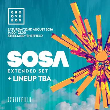 SOSA EXTENDED SET | Groovebox at SteelYard, Sheffield — STEEL YARD