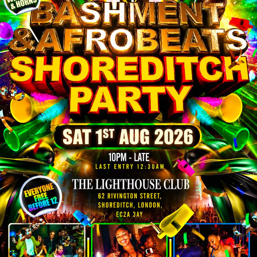 Bashment & Afrobeats Shoreditch Party - Everyone Free Before 12 at The Lighthouse Bar And Club