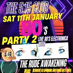 Live 80's Electronica The Rude Awakening & DJ