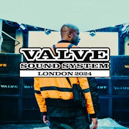 Valve Sound System London 2024 Tickets | Electric Brixton London  | Sun 12th May 2024 Lineup