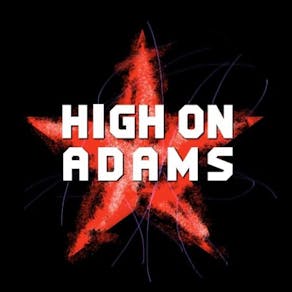 High On Adams