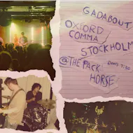 Gadabout / Oxford Comma / Stockholm at The Pack Horse