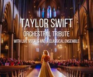 Taylor Swift Orchestral Tribute - Doncaster Minster - 8th June