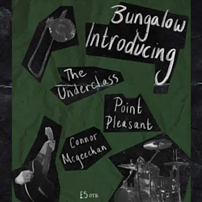 Introducing The Underclass, Point Pleasant and Connor McGeechan