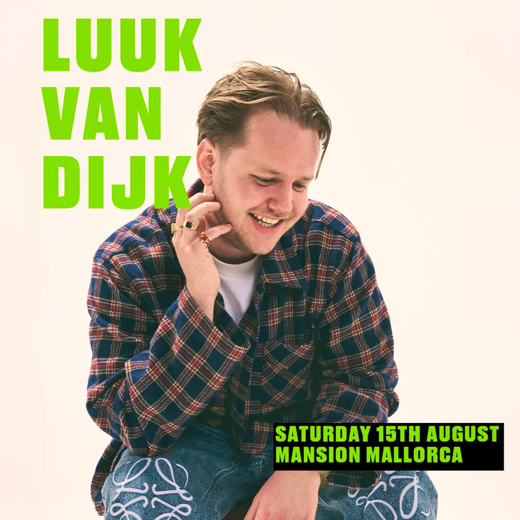 Luuk Van Dijk @ Mansion Magaluf - 15th August at Mansion Mallorca