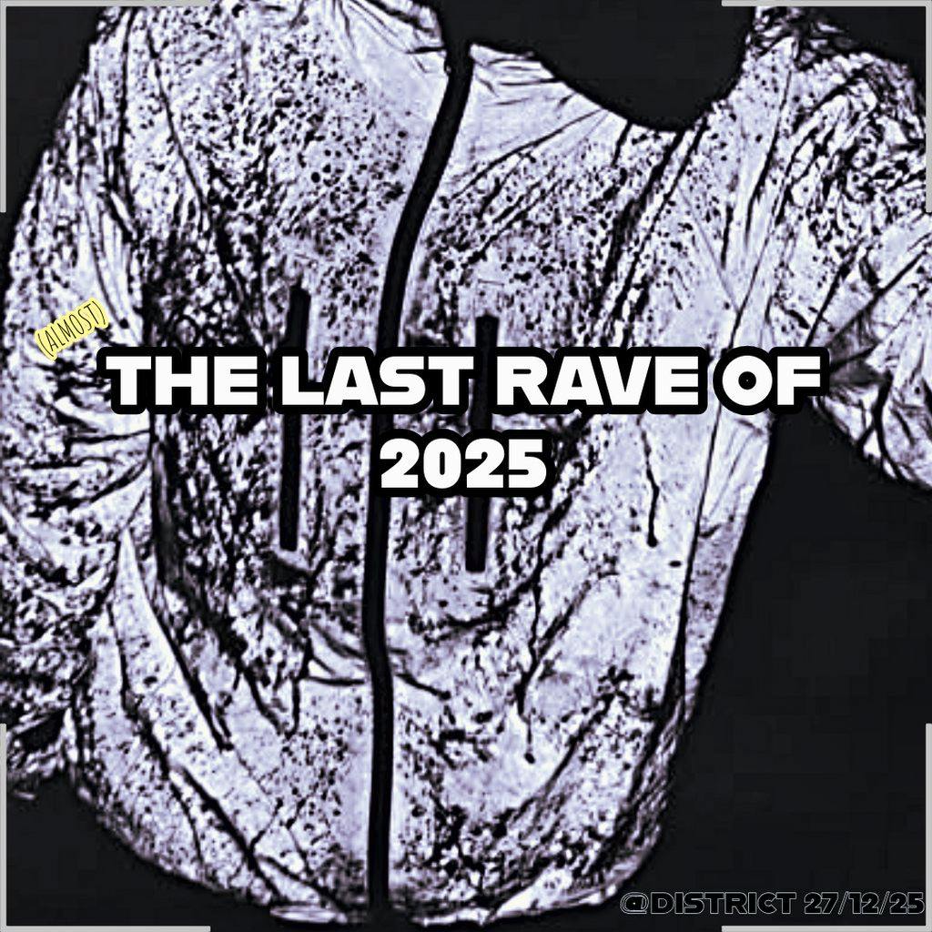 (almost) The Last Rave of 2025 at Districk/Yard 61 Jordon Street Liverpool L1 0BW