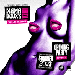 Mama Rouxs Ibiza Tickets | Eden Ibiza Sant Antoni  | Tue 18th July 2023 Lineup