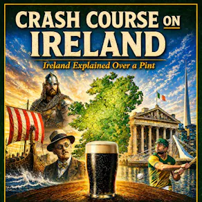 Crash Course On Ireland