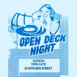Open Deck Tickets | 24 Kitchen Street Liverpool  | Fri 10th May 2024 Lineup