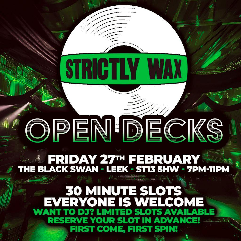 Strictly Wax presents open deck night @ The Black Swan, Leek at The Black Swan