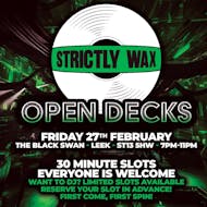 Strictly Wax presents open deck night @ The Black Swan, Leek at The Black Swan