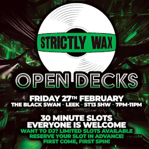 Strictly Wax presents open deck night @ The Black Swan, Leek