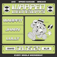 Warped Wednesdays - Warpfit: UK Garage + more at XLR