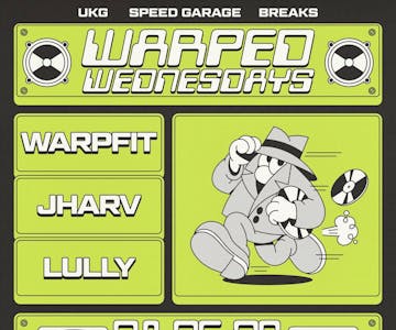 Warped Wednesdays - Warpfit: UK Garage + more