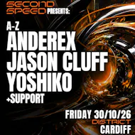 Second Speed: Yoshiko, Anderex, Jason Cluff (Cardiff) at District Cardiff