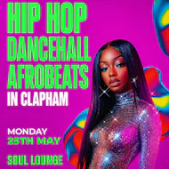 Hip Hop, Dancehall, Afrobeats In Clapham (£5 B4 12am Tickets) at Soul Lounge Clapham