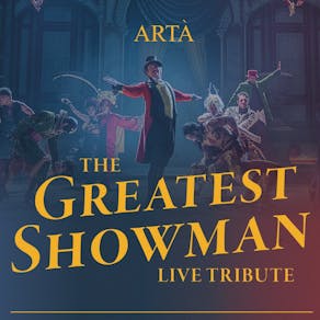 The Greatest Showman Tribute Night