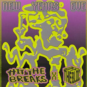 Hit The Bloc: New Years Eve! Hit The Breaks X Off The Bloc