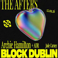 DX Afterparty: Archie Hamilton + ADR at Block.