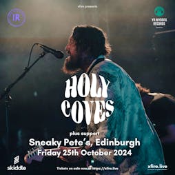 Holy Coves + support - Edinburgh Tickets | Sneaky Pete's Edinburgh  | Fri 25th October 2024 Lineup