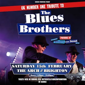 BLUES BROTHERS TRIBUTE // SAT 15th FEB // THE ARCH // BRIGHTON