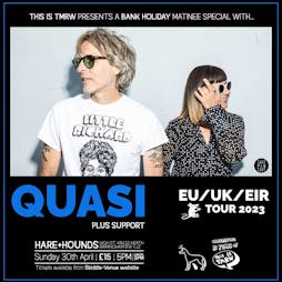 Quasi [Matinee Show] Tickets | Hare And Hounds Birmingham  | Sun 30th April 2023 Lineup
