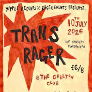 Trans Rager at The Carlton Club Manchester