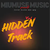 MiuMuse Music Presents: Hidden Track Vol1 in Manchester 0161 at LIONS DEN MANCHESTER
